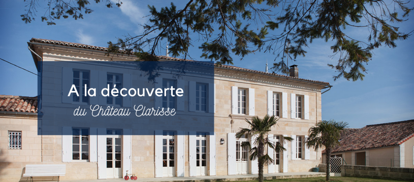 Discovering Château Clarisse