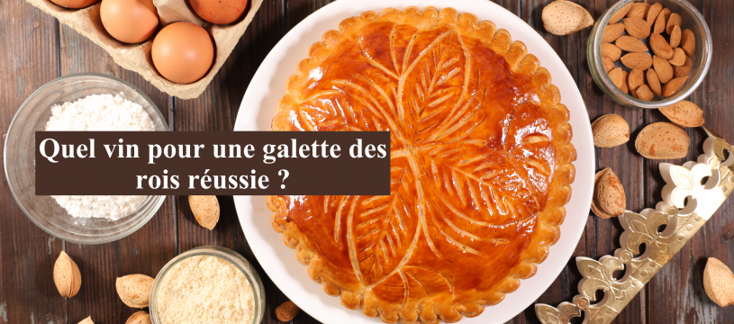 Quel vin pour une Epiphanie réussie ?