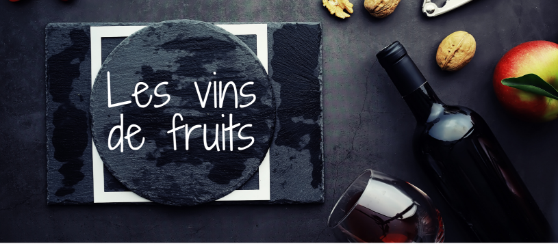 Qu’est-ce que les vins de fruits et comment les réaliser ?